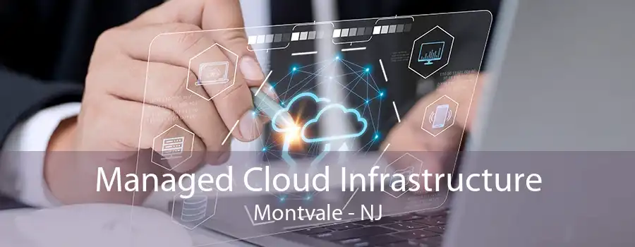 Managed Cloud Infrastructure Montvale - NJ