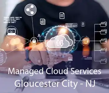 Managed Cloud Services Gloucester City - NJ