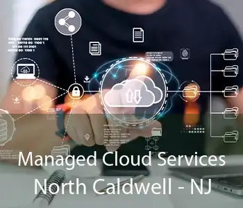 Managed Cloud Services North Caldwell - NJ