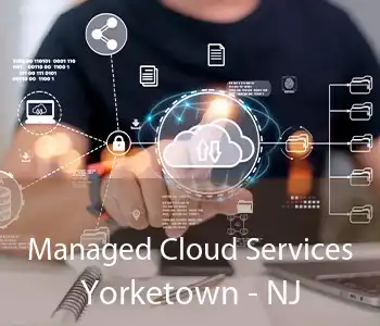 Managed Cloud Services Yorketown - NJ