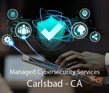 Managed Cybersecurity Services Carlsbad - CA