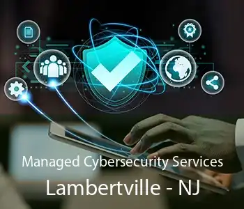 Managed Cybersecurity Services Lambertville - NJ
