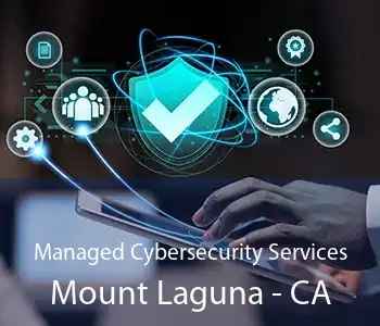 Managed Cybersecurity Services Mount Laguna - CA