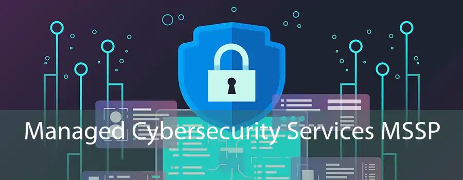 Managed Cybersecurity Services MSSP 