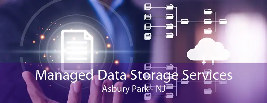 Managed Data Storage Services Asbury Park - NJ