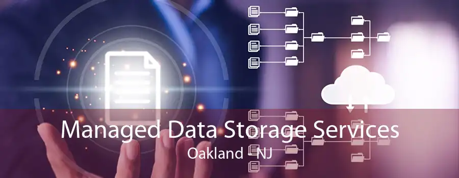 Managed Data Storage Services Oakland - NJ