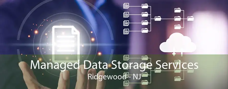 Managed Data Storage Services Ridgewood - NJ