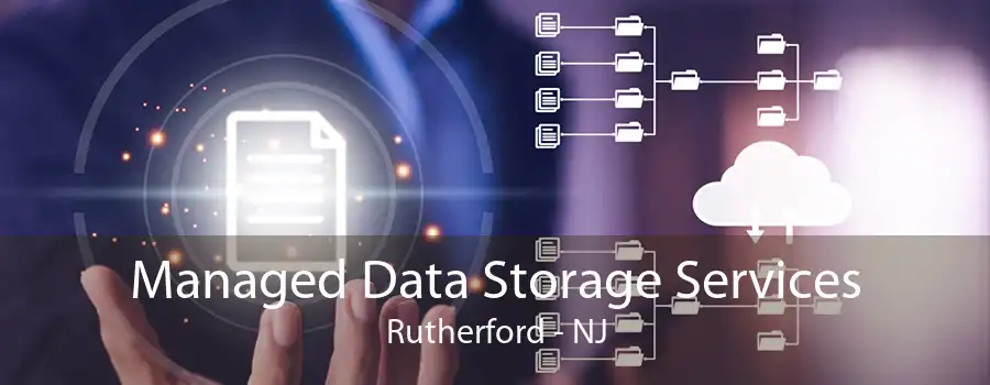 Managed Data Storage Services Rutherford - NJ