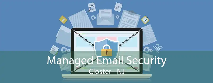 Managed Email Security Closter - NJ