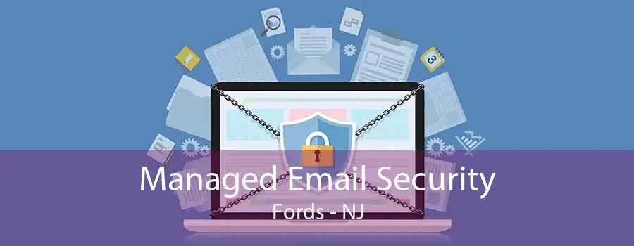 Managed Email Security Fords - NJ