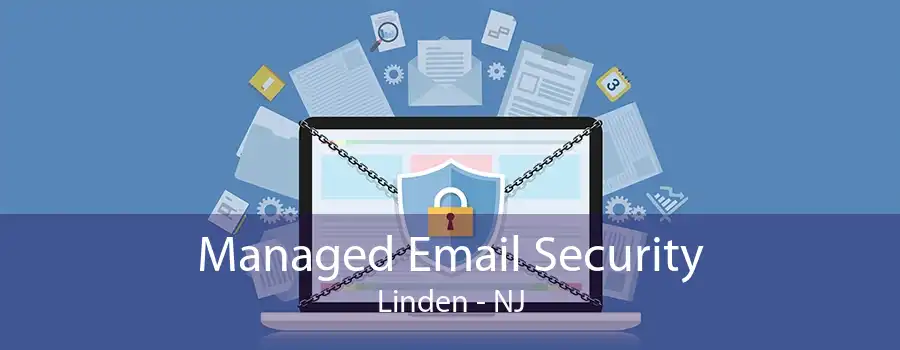 Managed Email Security Linden - NJ