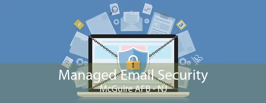 Managed Email Security McGuire AFB - NJ