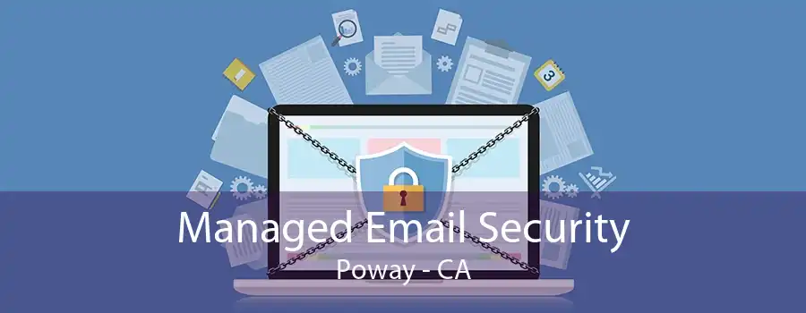 Managed Email Security Poway - CA