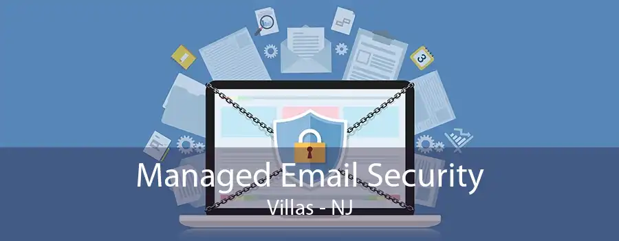 Managed Email Security Villas - NJ