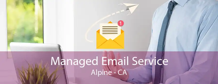 Managed Email Service Alpine - CA