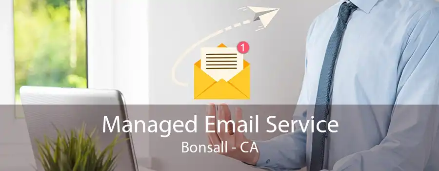 Managed Email Service Bonsall - CA