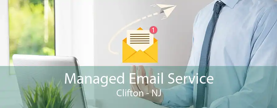 Managed Email Service Clifton - NJ