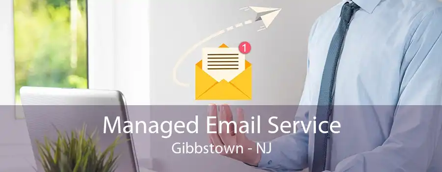 Managed Email Service Gibbstown - NJ