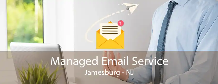 Managed Email Service Jamesburg - NJ