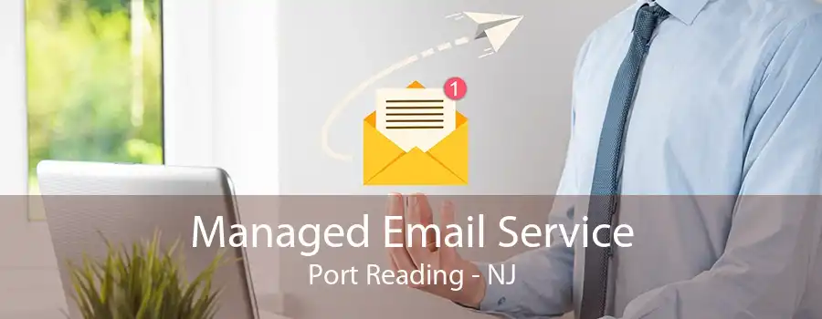 Managed Email Service Port Reading - NJ