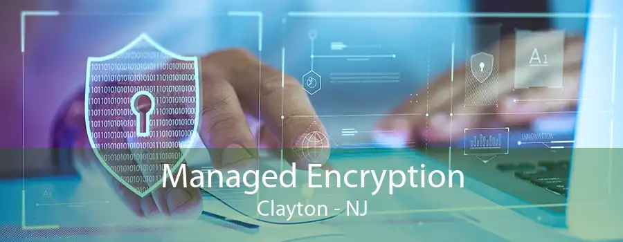 Managed Encryption Clayton - NJ