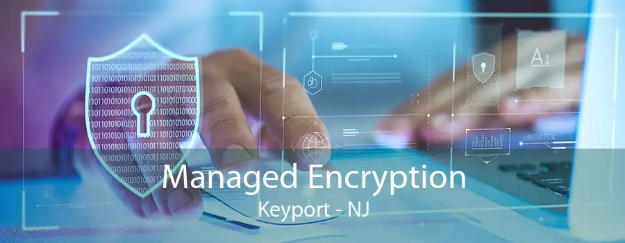 Managed Encryption Keyport - NJ