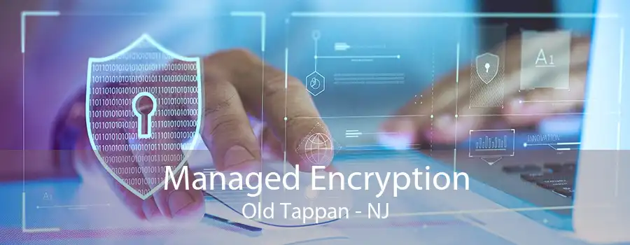 Managed Encryption Old Tappan - NJ