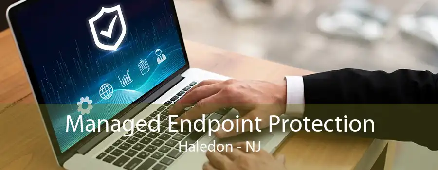 Managed Endpoint Protection Haledon - NJ