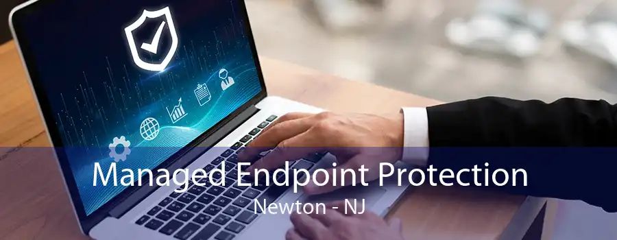 Managed Endpoint Protection Newton - NJ