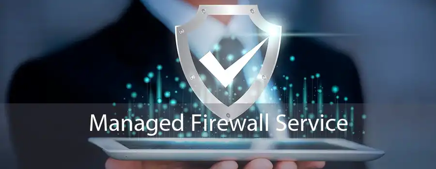 Managed Firewall Service 