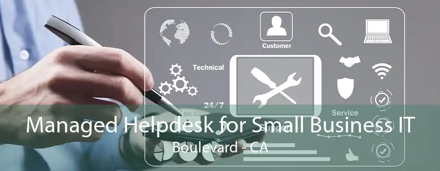 Managed Helpdesk for Small Business IT Boulevard - CA