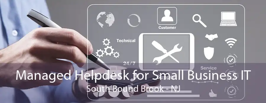 Managed Helpdesk for Small Business IT South Bound Brook - NJ