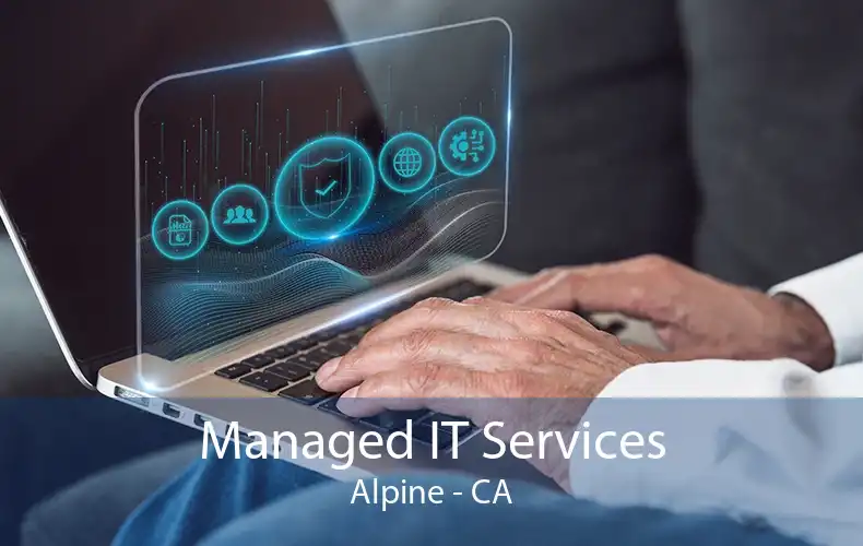 Managed IT Services Alpine - CA