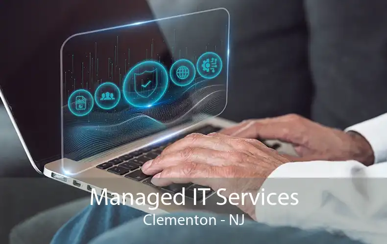 Managed IT Services Clementon - NJ