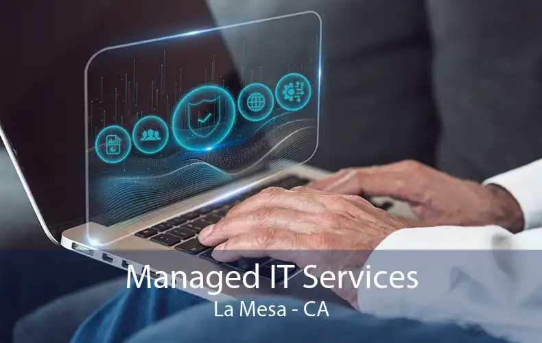 Managed IT Services La Mesa - CA
