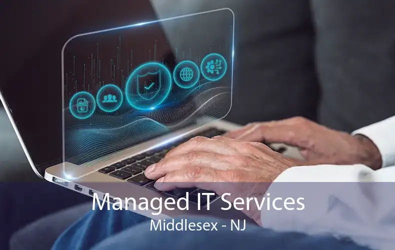 Managed IT Services Middlesex - NJ