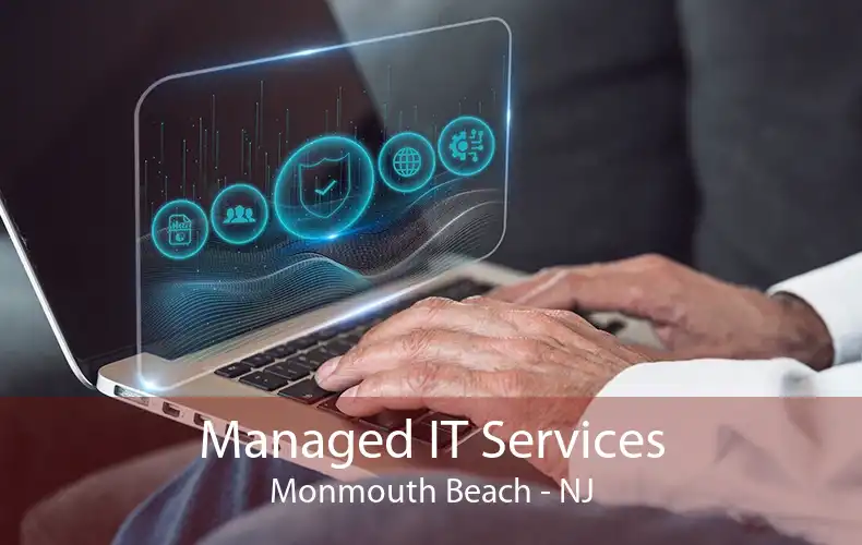 Managed IT Services Monmouth Beach - NJ