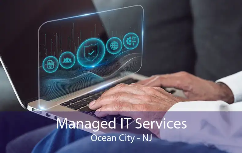 Managed IT Services Ocean City - NJ