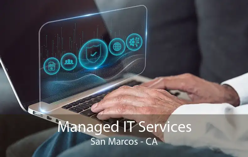Managed IT Services San Marcos - CA