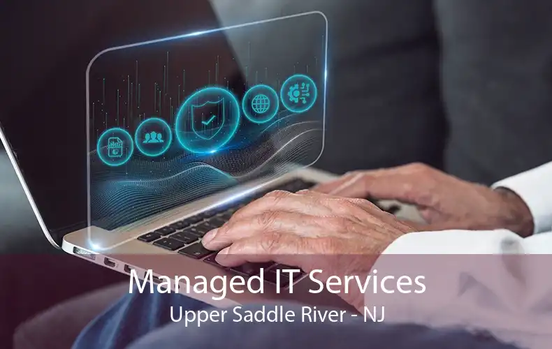 Managed IT Services Upper Saddle River - NJ
