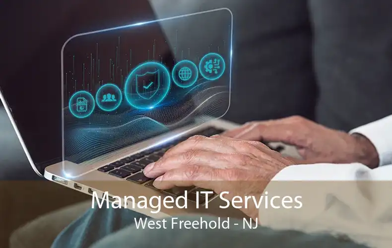 Managed IT Services West Freehold - NJ