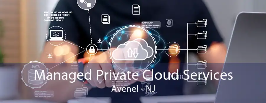 Managed Private Cloud Services Avenel - NJ