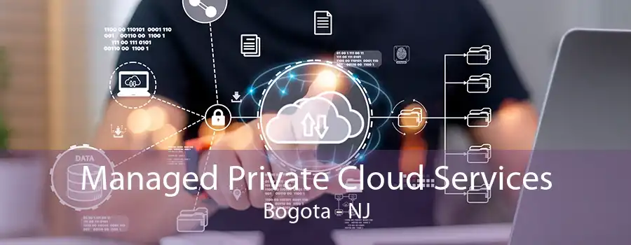 Managed Private Cloud Services Bogota - NJ