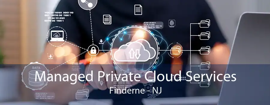 Managed Private Cloud Services Finderne - NJ