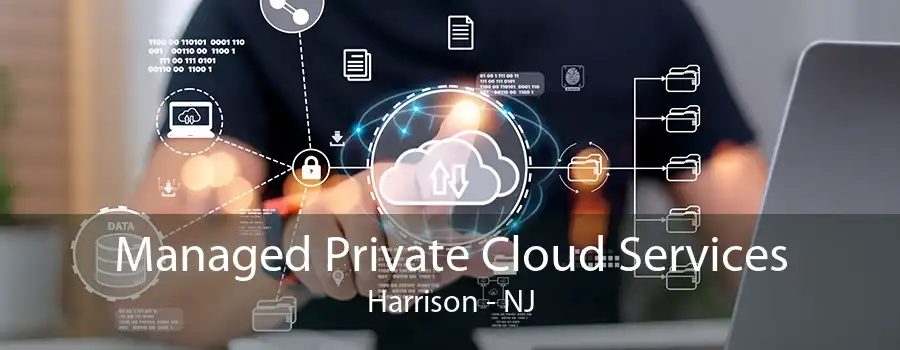 Managed Private Cloud Services Harrison - NJ