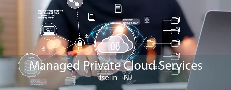 Managed Private Cloud Services Iselin - NJ
