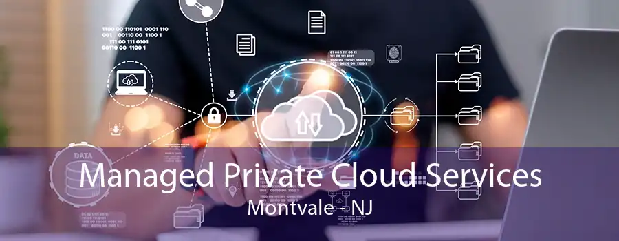 Managed Private Cloud Services Montvale - NJ