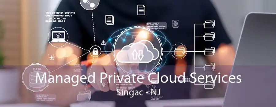 Managed Private Cloud Services Singac - NJ