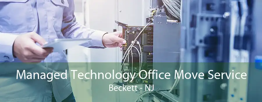 Managed Technology Office Move Service Beckett - NJ