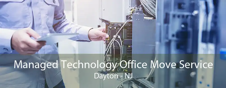 Managed Technology Office Move Service Dayton - NJ